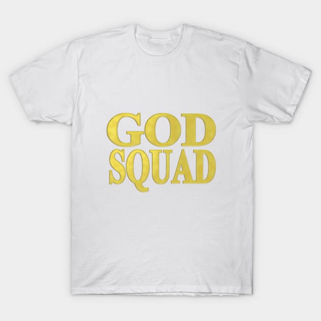 GOD SQUAD - Gold T-Shirt by Stealth Grind